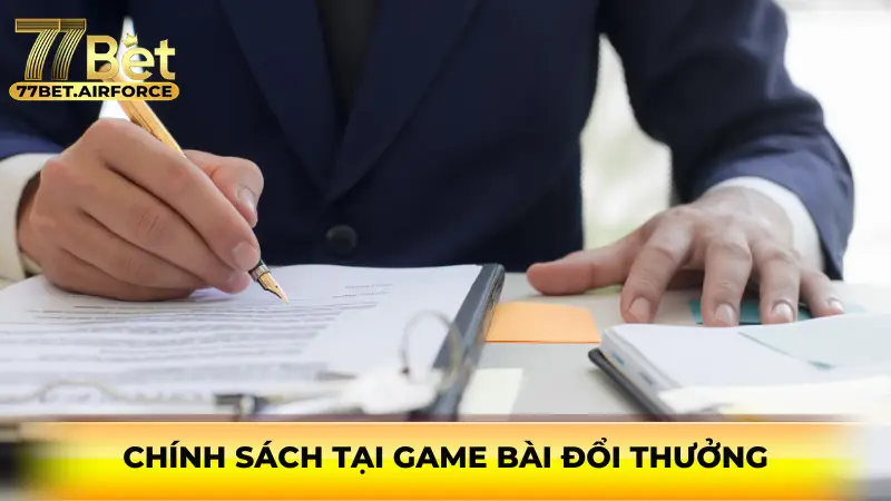 Chính sách tại game bài đổi thưởng 